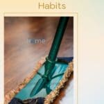 A mop on a floor with the words Have a cleaner home with these 10 habits