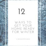 The words 12 ways to get your home recipe for winter on a white box with a snowing path under it.
