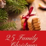 Cookies that are wrapped with a red ribbon and the words 25 Family Christmas Traditions.